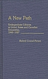 A new path : undergraduate libraries at United... por Roland Conrad Person