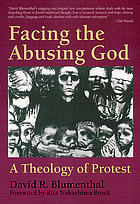 Facing the abusing God : a theology of protest