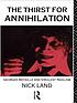 The thirst for annihilation : Georges Bataille and virulent nihilism : an essay in atheistic religion