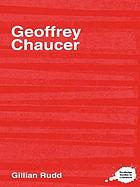 The complete critical guide to Geoffrey Chaucer