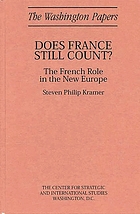 Does France still count? : the French role in the New Europe