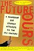 The future is ours : a handbook for student activists... by  John W Bartlett 
