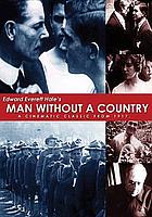 Edward Everett Hale's Man without a country : a cinematic classic from 1917