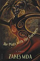 She plays with the darkness : a novel