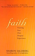 Faith : trusting your own deepest experience door Sharon Salzberg