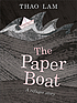 The paper boat by  Thao Lam 
