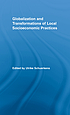 Globalization and transformations of local socioeconomic practices
