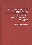 A sword for the convicted : representing indigent defendants on appeal