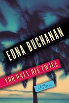 You only die twice : a novel
