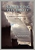Generating electricity in a carbon-constrained... by Fereidoon P Sioshansi
