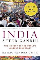 India after Gandhi : the history of the world's largest democracy