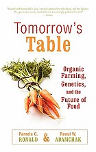 Tomorrow's table : organic farming, genetics, and the future of food