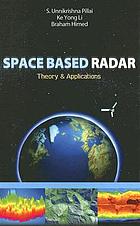 Space based radar : theory & applications