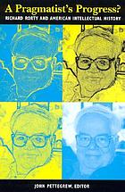 A pragmatist's progress? : Richard Rorty and American intellectual history