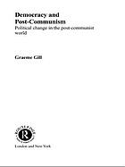 Democracy and post-communism : political change in the post-communist world