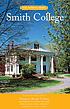 Smith college : an architectural tour by  Margaret Birney Vickery 