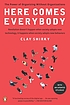 Here comes everybody : the power of organizing... door Clay Shirky