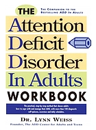 The attention deficit disorder in adults workbook