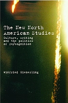 The new North American studies : literature, culture and the politics of re/cognition