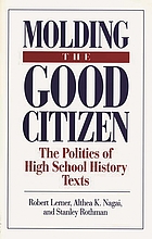 Molding the good citizen : the politics of high school history texts