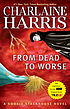From dead to worse de  Charlaine Harris 