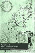 Narratives of early Carolina, 1650-1708,