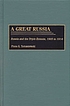 A great Russia : Russia and the Triple Entente,... von Fiona K Tomaszewski
