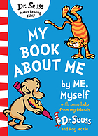 My book about me, by me myself : I wrote it! I drew it!, with a little help from my friends