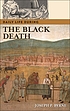 Daily life during the Black Death 著者： Joseph Patrick Byrne