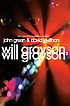 Will Grayson, will grayson by  John Green 