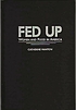 Fed up : women and food in America von Catherine Manton