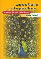 Language creation and language change : creolization, diachrony, and development