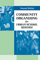 Community organizing for urban school reform