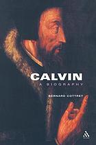 Calvin : a biography