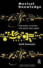 Musical knowledge : intuition, analysis, and music education