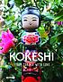 Kokeshi : from Tohoku with love by  Manami Okazaki 