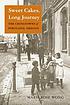 Sweet cakes, long journey : the Chinatowns of... 著者：  Marie Rose Wong 