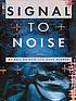 Signal to noise by  Neil Gaiman 