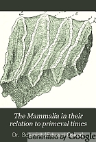 The Mammalia in their relation to primeval times.