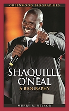 Shaquille O'Neal : a biography