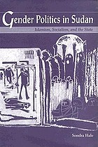 Gender politics in Sudan : Islamism, socialism, and the state