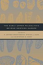 The early Upper Paleolithic beyond Western Europe