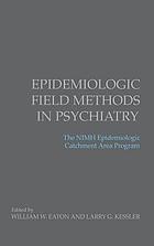 Epidemiologic field methods in psychiatry : the NIMH Epidemiologic Catchment Area Program