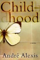 Childhood : a novel