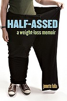 Half-assed : a weight-loss memoir