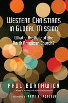 Western Christians in global mission : what's the role of the North American church?