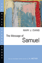 The message of Samuel : personalities, potential, politics, and power
