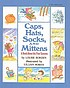 Caps, hats, socks, and mittens : a book about... 著者：  Louise Borden 