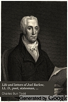 Life and letters of Joel Barlow, LL.D., poet, statesman, philosopher : with extracts from his works and hitherto unpublished poems
