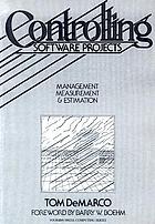 Controlling software projects : management, measurement & estimation